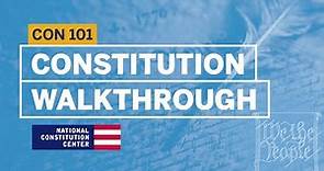 Walkthrough of the Constitution | Constitution 101