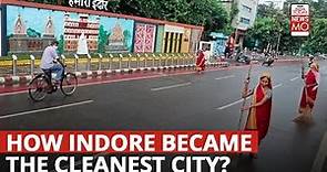 How Indore Became The Cleanest City In India For The Seventh Time In A Row.