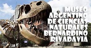 MUSEOS, Museo Argentino de Ciencias Naturales Bernardino Rivadavia