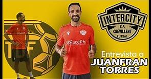 ENTREVISTA A JUANFRAN TORRES, jugador del CF Intercity Crevillent Futsal
