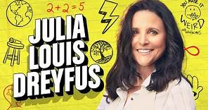 Julia Louis-Dreyfus | You Made It Weird with Pete Holmes