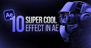 👍Top 10 BEST Effects in After Effects - After Effects Tutorial