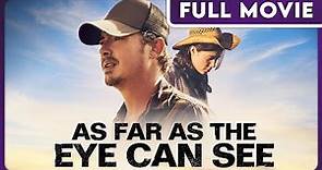 As Far as the Eye Can See - FULL MOVIE - Award Winning Music Drama - starring Jason London
