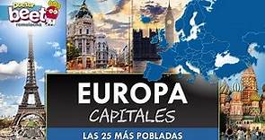 CAPITALES DE EUROPA Las 25 Más Pobladas y sus Paises