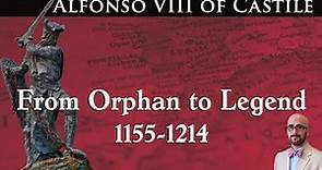 From Orphan to Legend: The Life and Times of Alfonso VIII of Castile ~ Dr. Kyle C. Lincoln