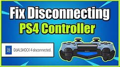How to FIX PS4 Controller Disconnecting Randomly (3 Ways and More!)