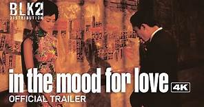 IN THE MOOD FOR LOVE 4K | Official Trailer (English)