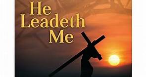 'He leadeth me' hymn with lyrics