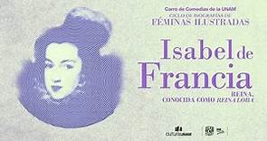 Isabel de Francia | Ciclo de biografías de féminas ilustradas