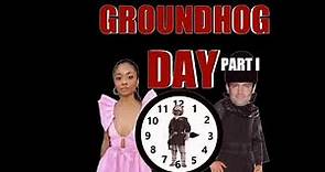 Groundhog Day: Part 1 - Official Trailer