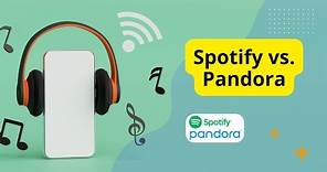 The Difference between Spotify and Pandora (Spotify vs Pandora)