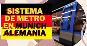Sistema de metro Munich Alemania 2022