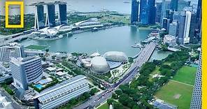 City of the Future: Singapore – Full Episode | National Geographic