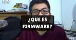 Que es Firmware? - 5 Minutos de miércoles - Wels Theory