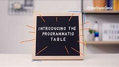 Introducing the Programmatic Table