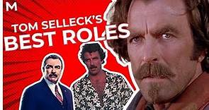 Tom Selleck's Best Movie & TV Roles