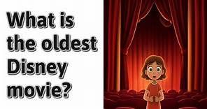 What is the oldest Disney movie?