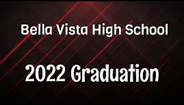 Bella Vista HS 2022 Graduation