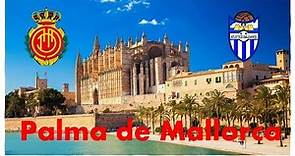 Visitar y conocer la Historia de Palma, la ciudad de Mallorca