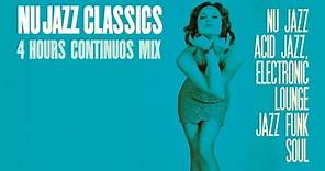 The Best of Nu Jazz & Classics 4 Hours Mix [Funk, House, Acid Jazz & Grooves]