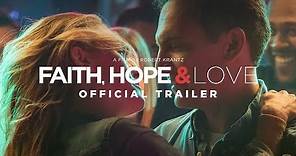 Faith, Hope & Love Trailer