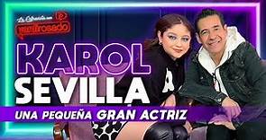 KAROL SEVILLA, una pequeña GRAN ACTRIZ | La entrevista con Yordi Rosado