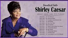 Shirley Caesar – Top 20 Greatest Hits Gospel Songs Of Shirley Caesar