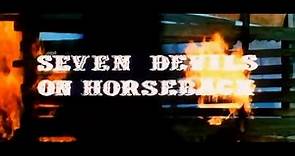 7 DEVILS ON HORSEBACK - TRAILER