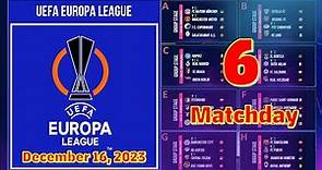 UEFA Europa League 2023/24 Standings | Table & Match Results: December 16, 2023 | Matchday 6