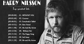 Harry Nilsson Greatest Hits 2021 - Harry Nilsson Full abum Vol.01