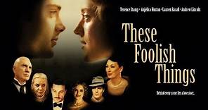 These Foolish Things 2005 Trailer HD