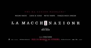 La Macchinazione - Teaser Trailer