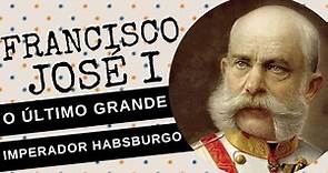 ARQUIVO CONFIDENCIAL #68: FRANCISCO JOSÉ I, o último grande imperador HABSBURGO