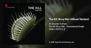 30 Seconds To Mars - The Kill (Bury Me) (Album Version)