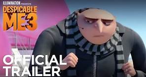Despicable Me 3 | Official Trailer - In Theaters Summer 2017 (HD) | Illumination