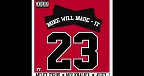Miley Cyrus - 23 ft. Wiz Khalifa & Juicy J (Explicit)