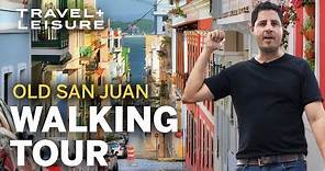 Expert Walking Tour of Old San Juan | Explore Historic Puerto Rico | Walk with Travel + Leisure