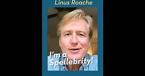 "I'm a spellebrity!" // Linus Roache