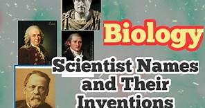 Biology Scientists Names and their Inventions