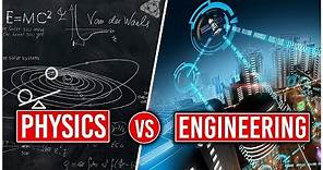 Physics Vs Engineering | Which Is Best For You?