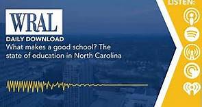 What makes a good school? The state of education in North Carolina