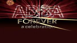 ABBA Forever: A Celebration | Preview