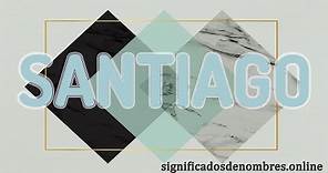 SIGNIFICADO DE SANTIAGO 😯 Qué significa el nombre Santiago ✅ DESCUBRELO AQUI 🔥