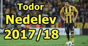 Todor Nedelev - Botev Plovdiv ( Goals & Skills 2017/18 )