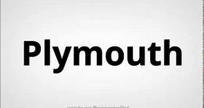 How to pronounce Plymouth