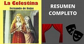 RESUMEN COMPLETO: La Celestina de Fernando de Rojas (Resumen por actos)