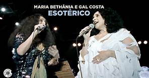 Maria Bethânia e Gal Costa | Esotérico (Ao Vivo Outros (Doces) Bárbaros)