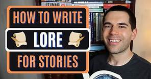 How to Write LORE for Stories (Fiction Writing Advice)
