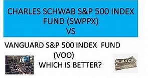 SCHWAB S&P 500 INDEX FUND VS (VOO) VANGUARD S&P 500 INDEX FUND