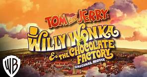 Tom and Jerry: Willy Wonka and the Chocolate Factory | Trailer | Warner Bros. Entertainment